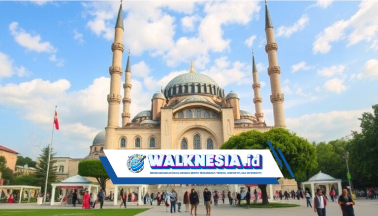 Wisata Halal di Turki: Jelajahi Destinasi Religi dan Budaya yang Menggugah Hati Wisatawan Indonesia